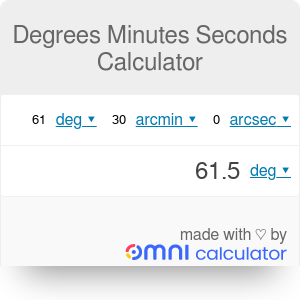 Degrees Minutes Seconds Calculator (DMS)