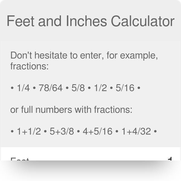 Feet And Inches Calculator Fis Foot Inch Sixteenth
