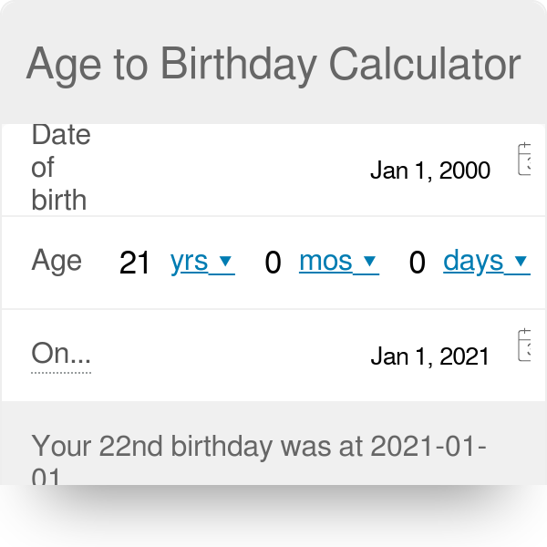 Age to Birthday Calculator