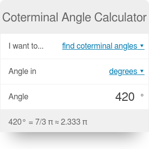 Coterminal Angles Calculator | Definition | Formulas