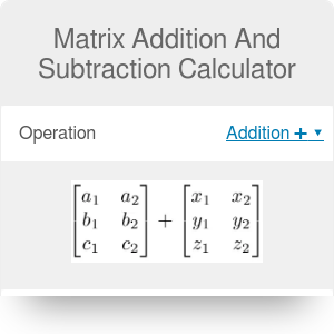 Matrix Addition And Subtraction Calculator - Omni