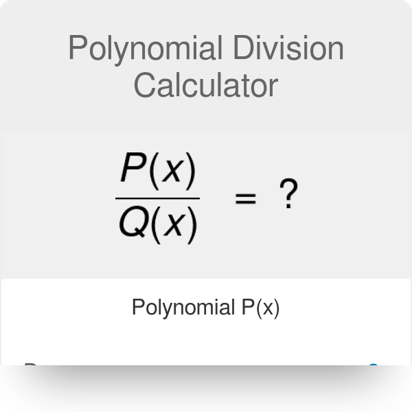 Polynomial Division Calculator