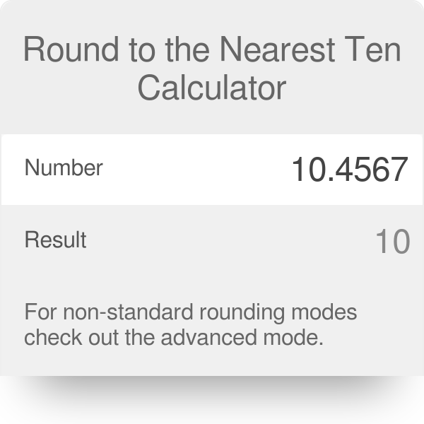 Round to the Nearest Ten Calculator