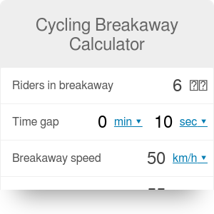 Cycling Breakaway Calculator - Omni
